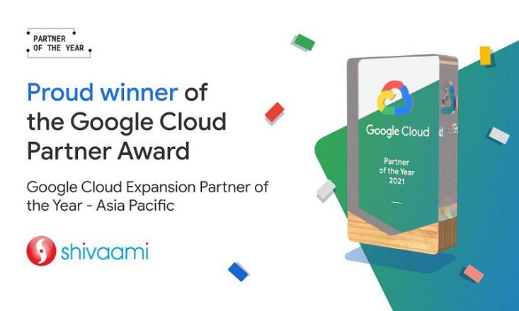 Shivaami Cloud Services Wins Google Cloud Expansion Partner of the Year 2021 Award – Asia Pacific