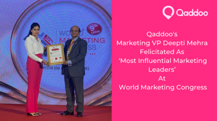 Qaddoo’s Marketing VP, Deepti Mehra, Felicitated As ‘Most Influential Marketing Leader’ At World Marketing Congress